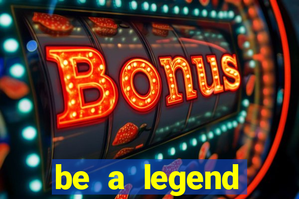 be a legend football unlimited money